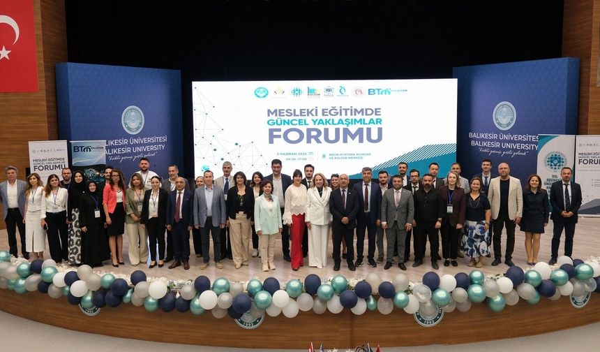 Balıkesir Üniversitesi’nde "Mesleki Eğitim" Çalıştayı: Geleceğin Yol Haritası Çizildi