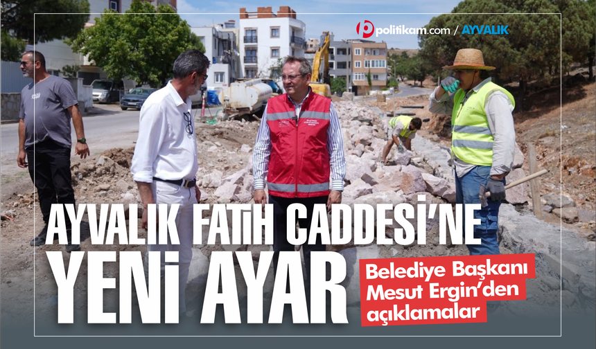 Ayvalık Fatih Caddesi'ne yeni ayar
