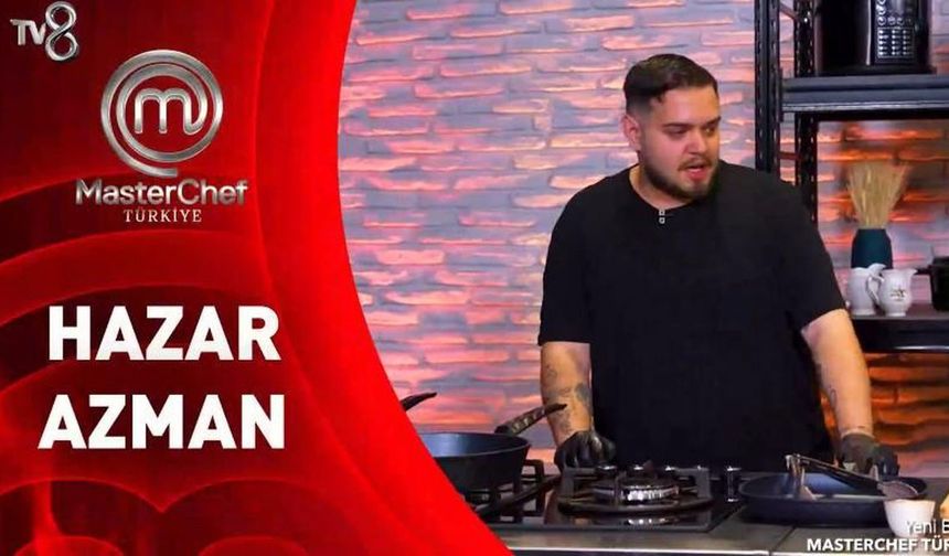 MasterChef Hazar Azman Kimdir? Hazar Azman Kaç Yaşında, Nereli ve Elendi mi?