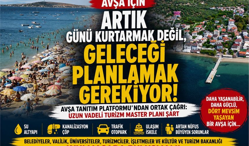 AVŞA İÇİN ORTAK ÇAĞRI: ARTIK GELECEĞİ PLANLAMA ZAMANI