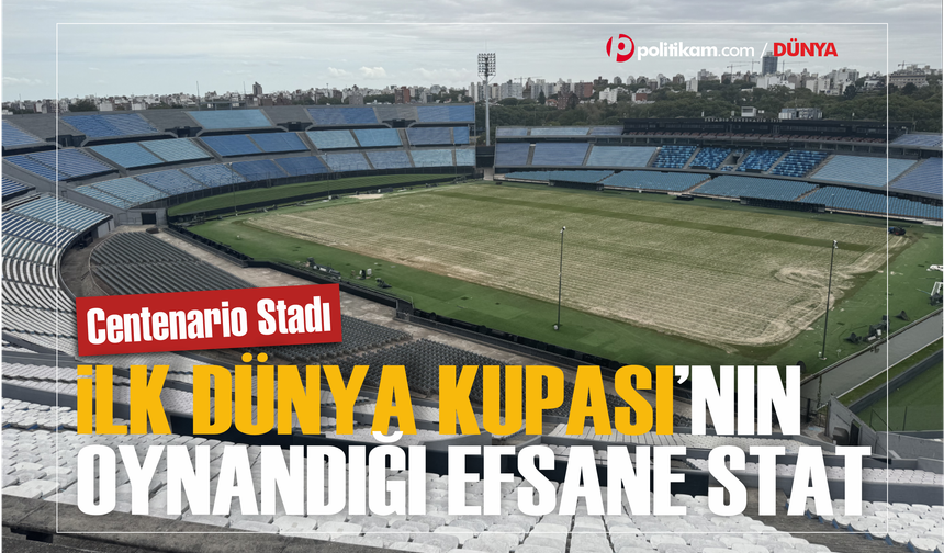 Dünya Futbolunun Tarihi Anıtı: Centenario Stadı Zamana Meydan Okuyor