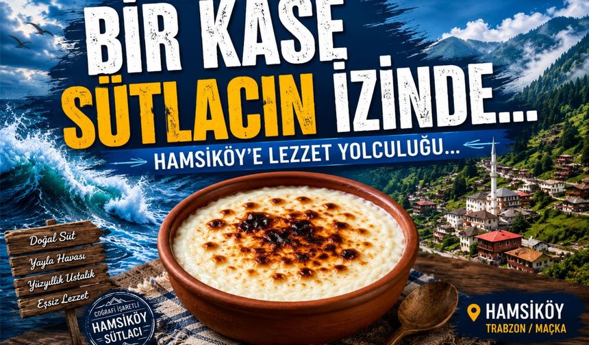 Bir Kâse Sütlacın İzinde... Hamsiköy'e Lezzet Yolculuğu