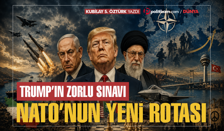 Trump'ın Zorlu Sınavı, NATO'nun Yeni Rotası! Hürmüz'den Ankara'ya