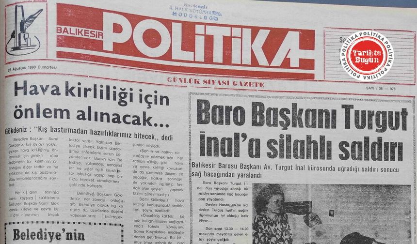 25 Ağustos 1990 Cumartesi: Baro Başkanı Turgut İnal’a silahlı saldırı