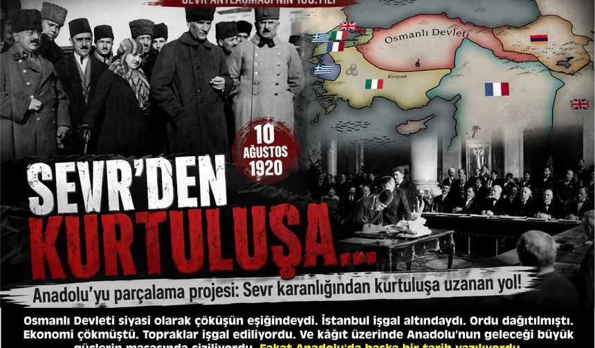 Anadolu'yu parçalama projesi: Sevr karanlığından kurtuluşa uzanan yol!