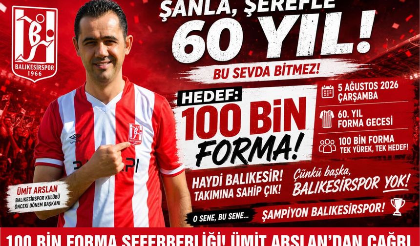 Ümit Arslan'dan Balıkesirspor İçin Tarihi Çağrı: "Hedef 100 Bin Forma, Bu Sevda Hepimizin"