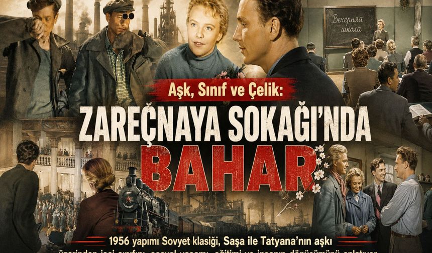 Bir Aşk Filmi ya da Bir Uygarlık Düşü... Zareçnaya Sokağı'nda Bahar...