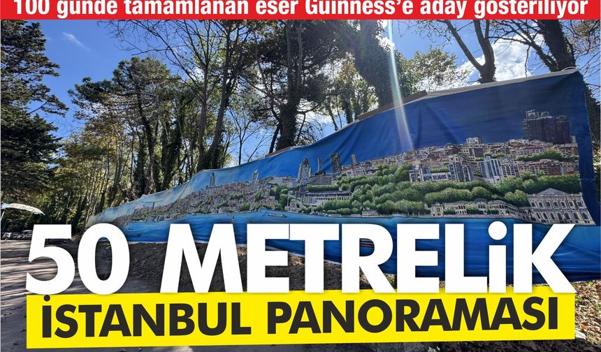 50 metrelik Dev İstanbul Kilyos’ta sergilendi: Guinness Dünya Rekorları’na aday