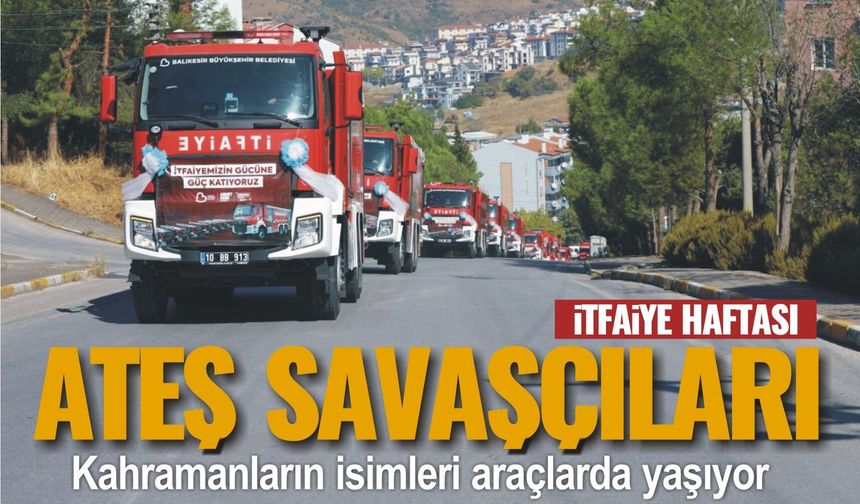 KAHRAMANLARIN İSİMLERİ ARAÇLARDA YAŞAYACAK