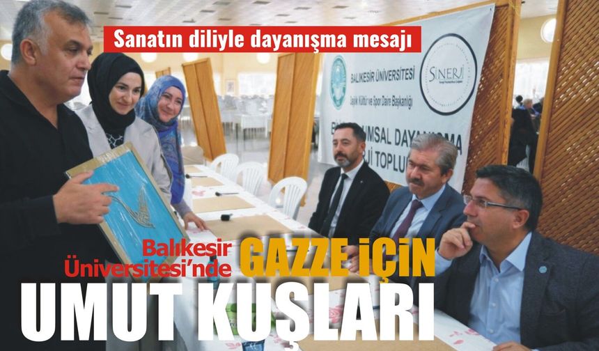 BAÜN’DE GAZZE İÇİN “UMUT KUŞLARI” UÇTU