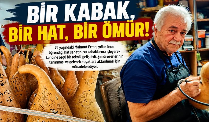 Bir kabak, bir hat, bir ömür...