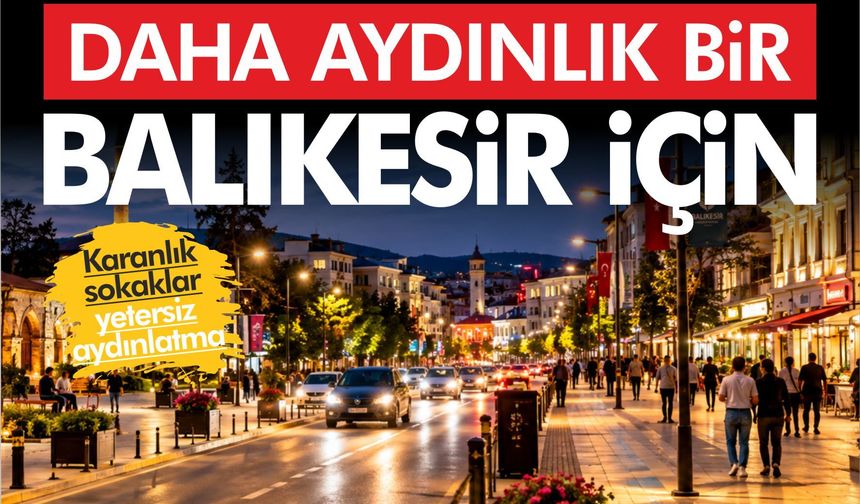KARANLIK SOKAKLAR, YETERSİZ AYDINLATMA: MİMARLAR ODASI HAREKETE GEÇİLMESİNİ İSTEDİ