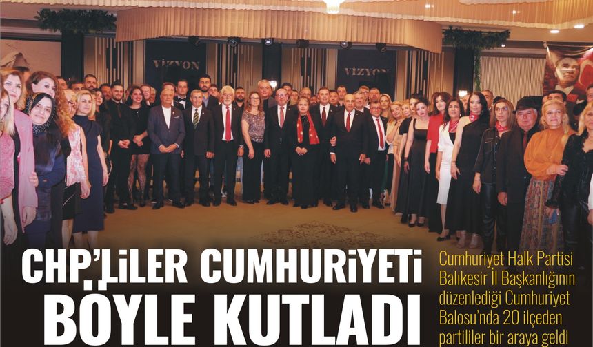 CHP'LİLER BALIKESİR'DE CUMHURİYETİ BÖYLE KUTLADI