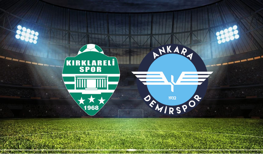 Kırklarelispor - Ankara Demir Maçı Ne Zaman? Saat Kaçta? Hangi Kanalda?