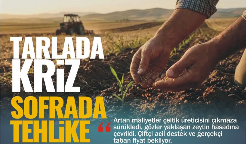ÇİFTÇİ ÜRETEMEZSE SOFRAMIZI KORUYAMAYIZ