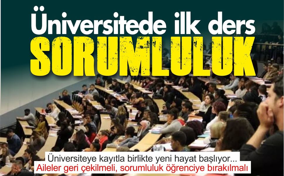 Üniversiteye kayıtla birlikte yeni hayat başlıyor: Aileler geri çekilmeli, sorumluluk öğrenciye bırakılmalı