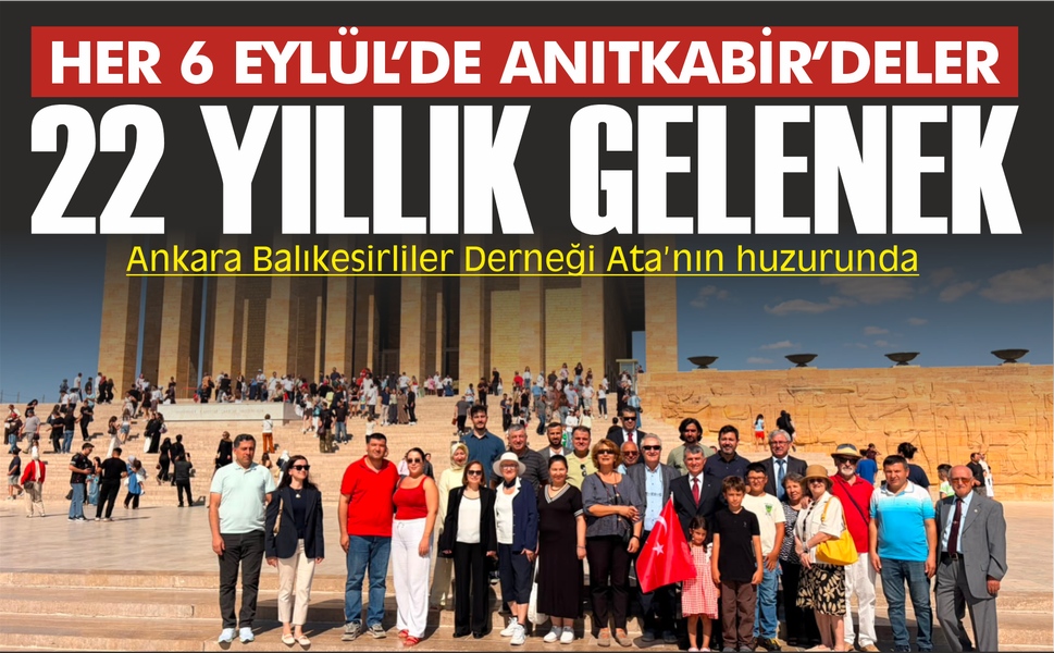 Ankara Balıkesirliler Derneği'nden Anıtkabir'de 6 Eylül geleneği