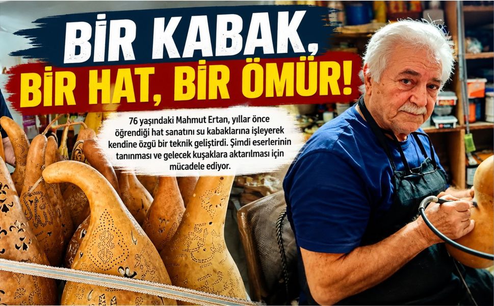 Bir kabak, bir hat, bir ömür...
