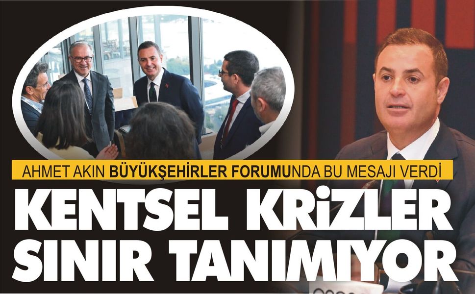 AHMET AKIN: KENTSEL KRİZLER SINIR TANIMIYOR