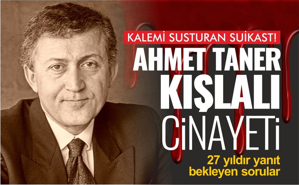 Ahmet Taner Kışlalı’nın katledilişinin üzerinden 27 yıl geçti...  Kışlalı cinayetinin karanlıkta kalan halkaları