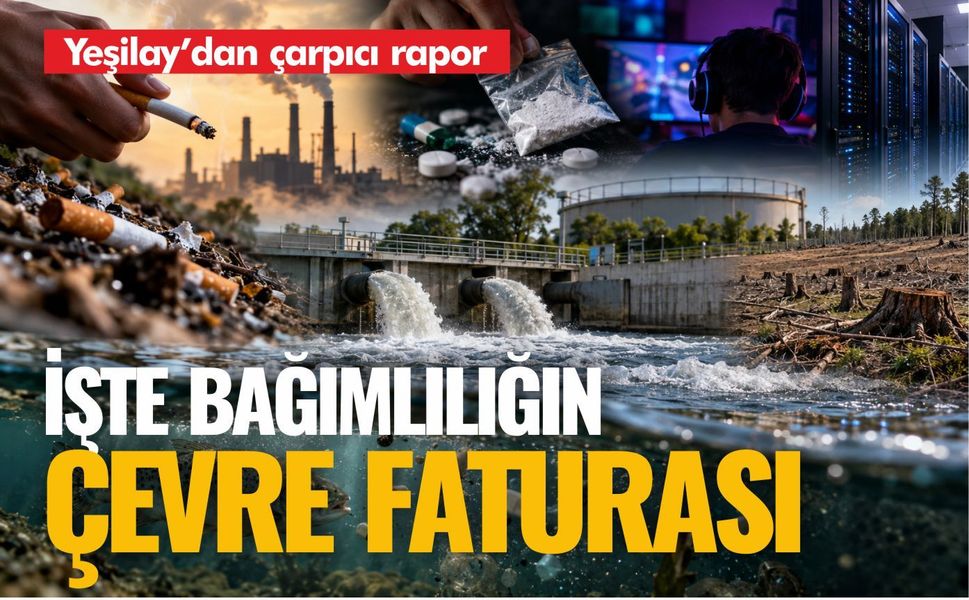 Yeşilay’dan çarpıcı rapor: Bağımlılık çevreyi de kirletiyor!