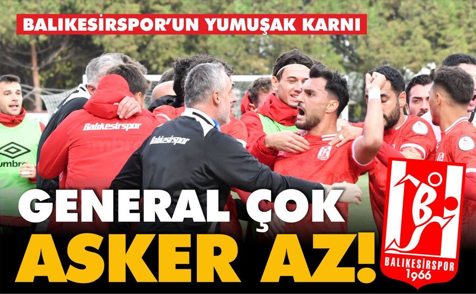 General çok, asker az!
