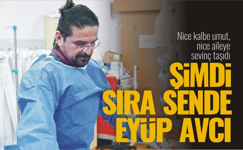 ŞİMDİ SIRA SENDE EYÜP AVCI...