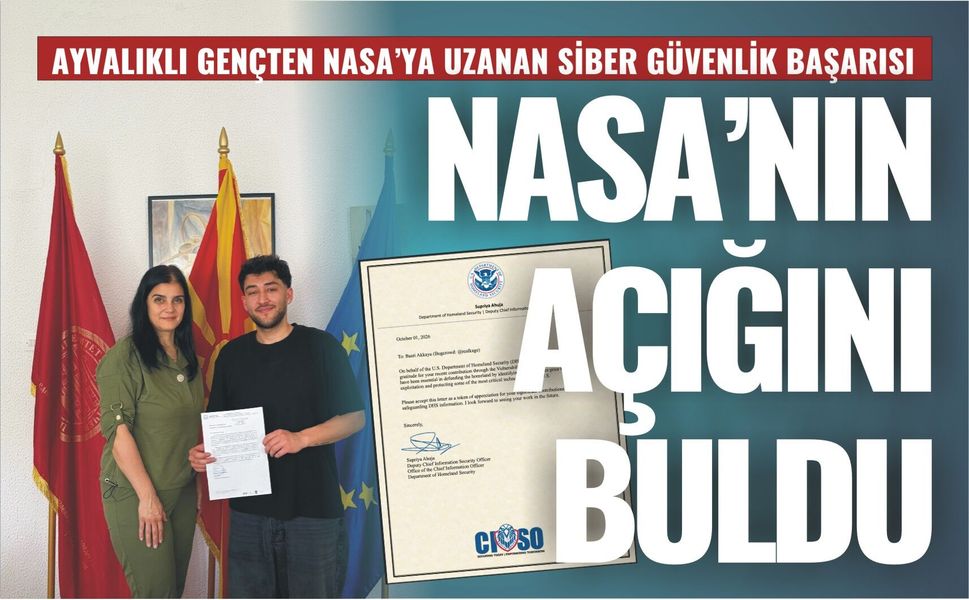 AYVALIKLI GENÇTEN NASA’YA UZANAN SİBER GÜVENLİK BAŞARISI