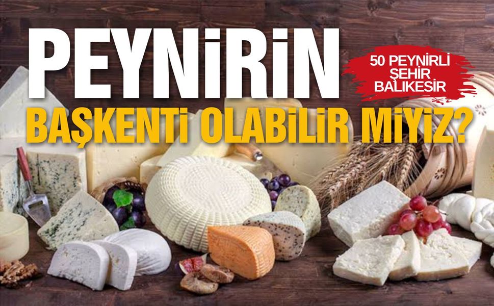 Balıkesir peynirin başkenti olmayı neden başaramıyor?