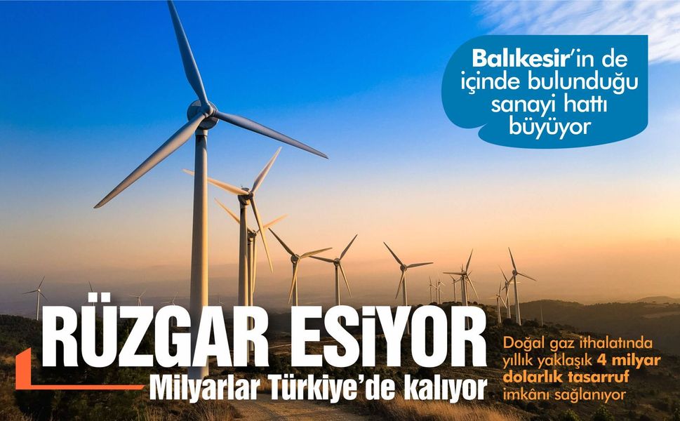 Rüzgâr enerjisi Türkiye’ye yılda 4 milyar dolar kazandırıyor