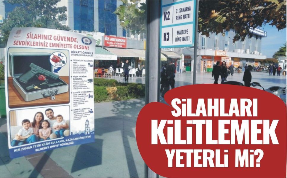 Silahları kilitlemek yeterli mi?