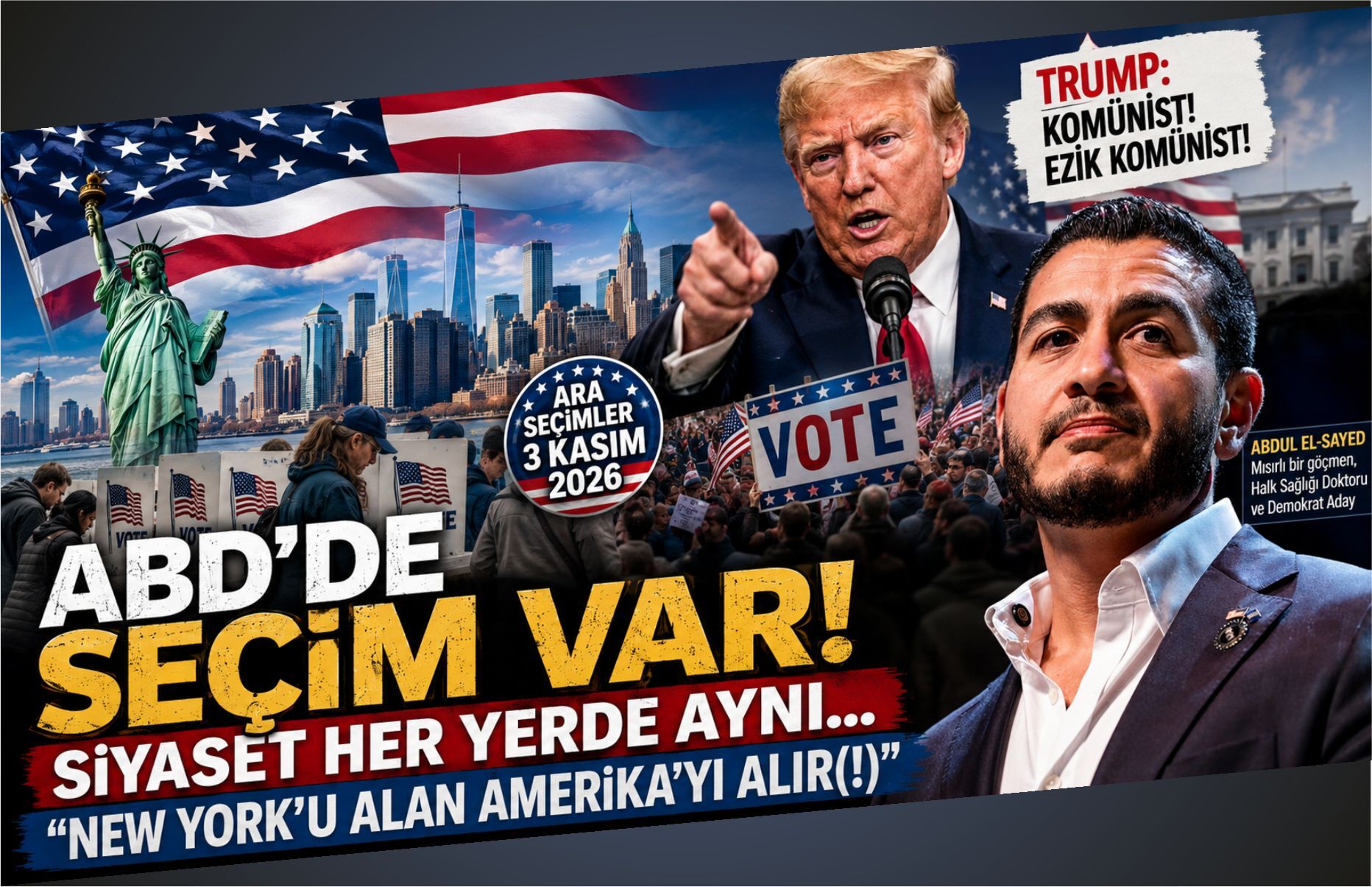 ABD'de Kasım ayı seçim ayı; "Newyork'u alan Amerika'yı alır(!)"
