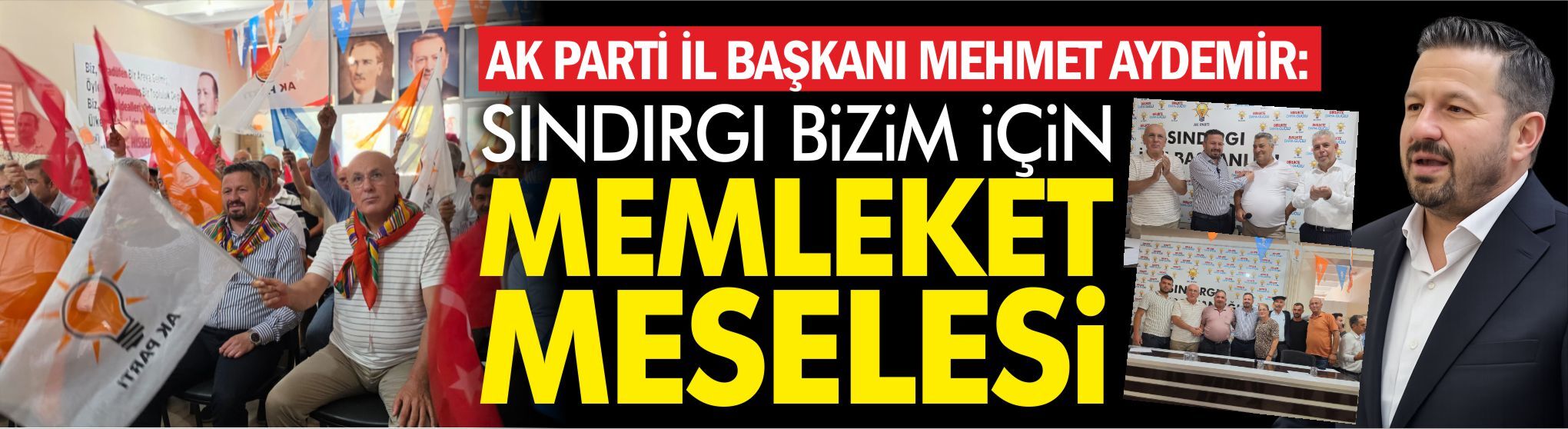 AK Parti İl Başkanı Mehmet Aydemir: Sındırgı bizim için memleket meselesi