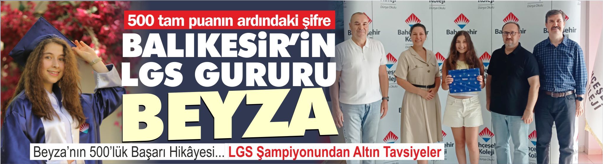 500 Tam Puanın Ardındaki Şifre: Beyza Erbaş LGS Başarısını Anlattı