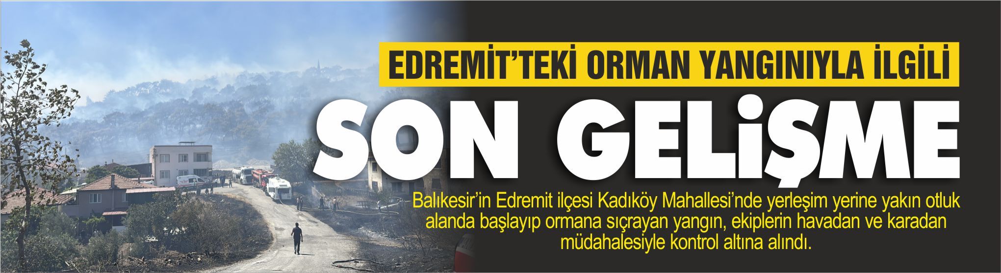 Edremit'teki orman yangınıyla ilgili son gelişme