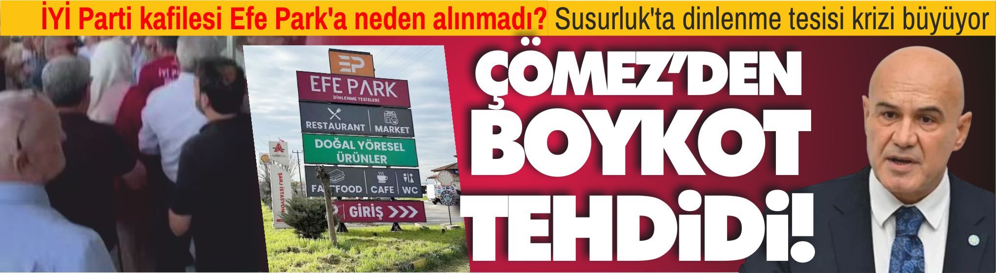 İYİ Parti kafilesi Efe Park'a neden alınmadı? Susurluk'ta dinlenme tesisi krizi büyüyor