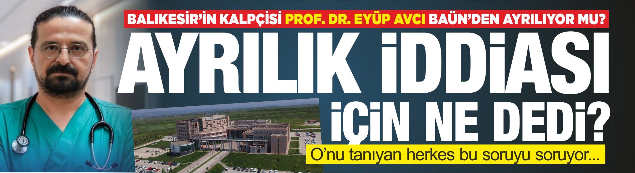 Balıkesir'in kalpçisi gündem olan o iddiaları yanıtladı... Eyüp Avcı Balıkesir Üniversitesi'nden ayrılıyor mu?