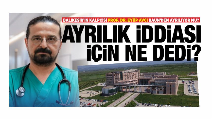 Balıkesir'in kalpçisi gündem olan o iddiaları yanıtladı... Eyüp Avcı Balıkesir Üniversitesi'nden ayrılıyor mu?