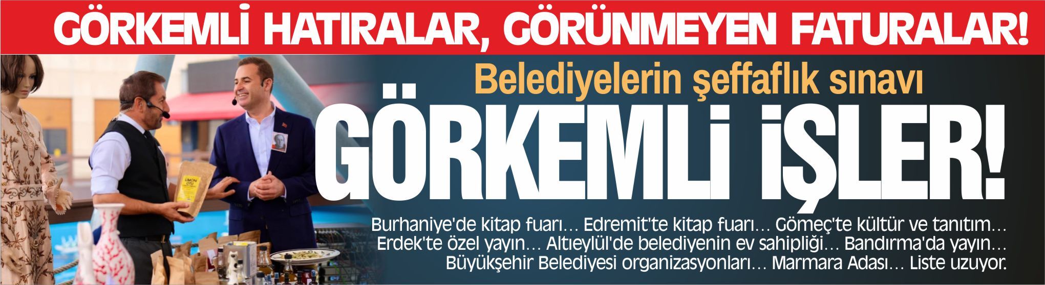 Görkemli Hatıralar, görünmeyen faturalar!