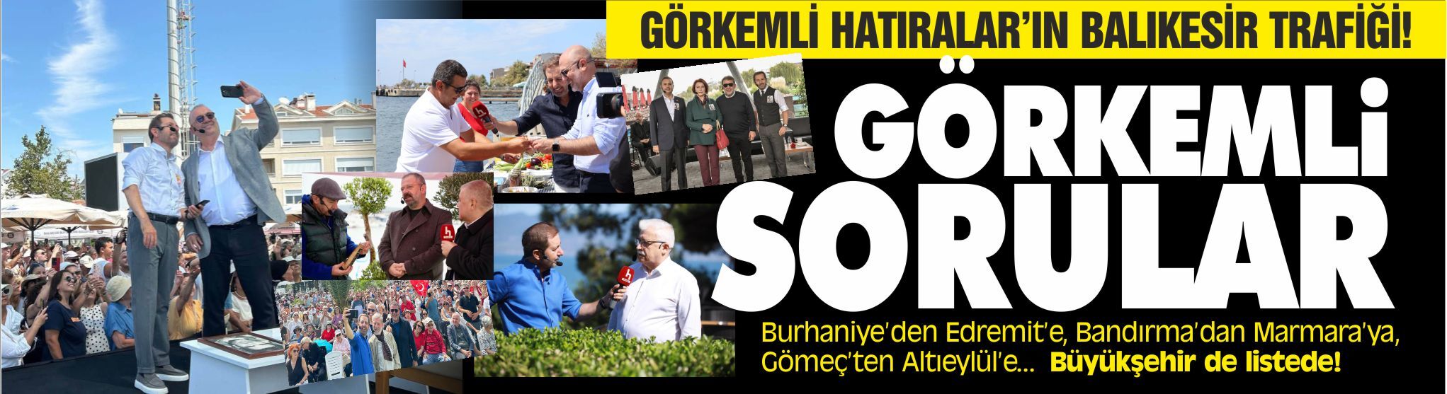 GÖRKEMLİ HATIRALAR’IN BALIKESİR TRAFİĞİ! BULUŞMALARIN FATURASI KİME ÇIKIYOR?