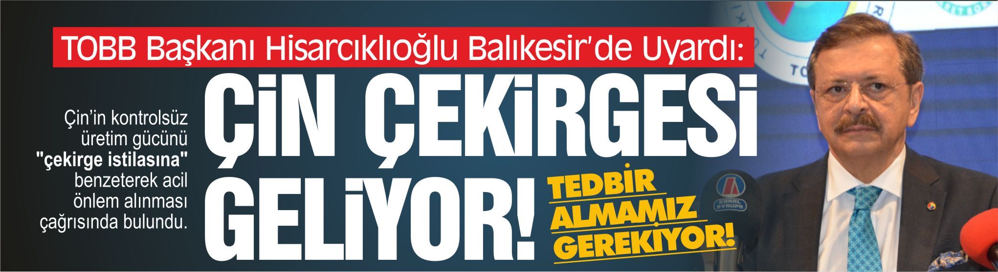 TOBB Başkanı Hisarcıklıoğlu Balıkesir’de Uyardı: “ÇİN ÇEKİRGESİ GELİYOR  TEDBİR ALMAMIZ GEREKİYOR!”
