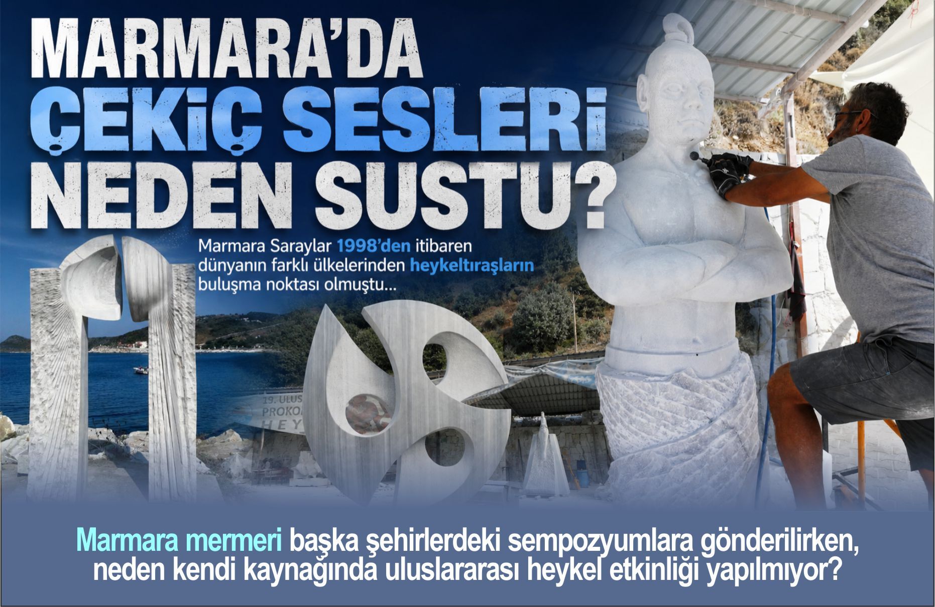 22 YIL BOYUNCA MERMERİ SANATA DÖNÜŞTÜRDÜLER, SONRA ÇEKİÇ SESLERİ SUSTU