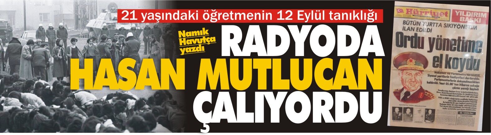 Radyoda Hasan Mutlucan Çalıyordu…