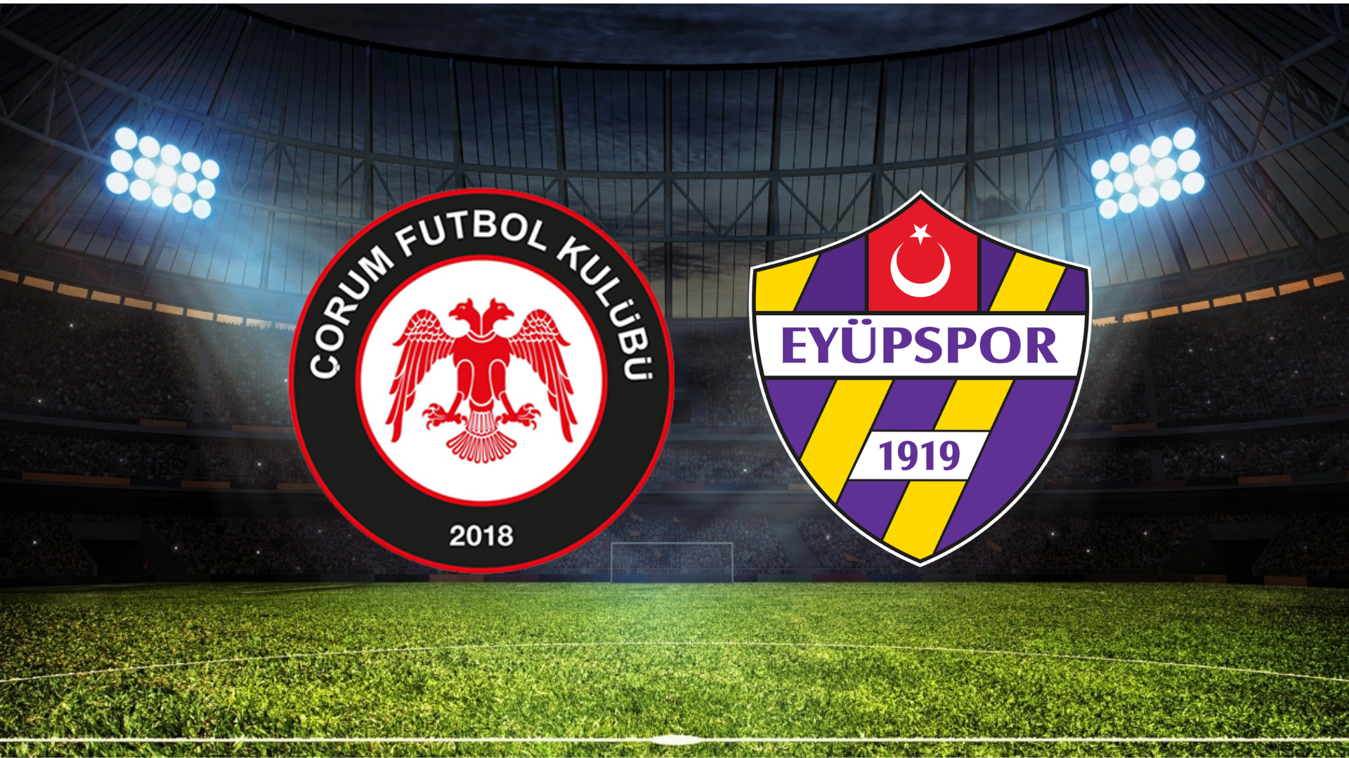 Çorum FK - Eyüpspor Maçı Ne Zaman? Saat Kaçta? Hangi Kanalda?