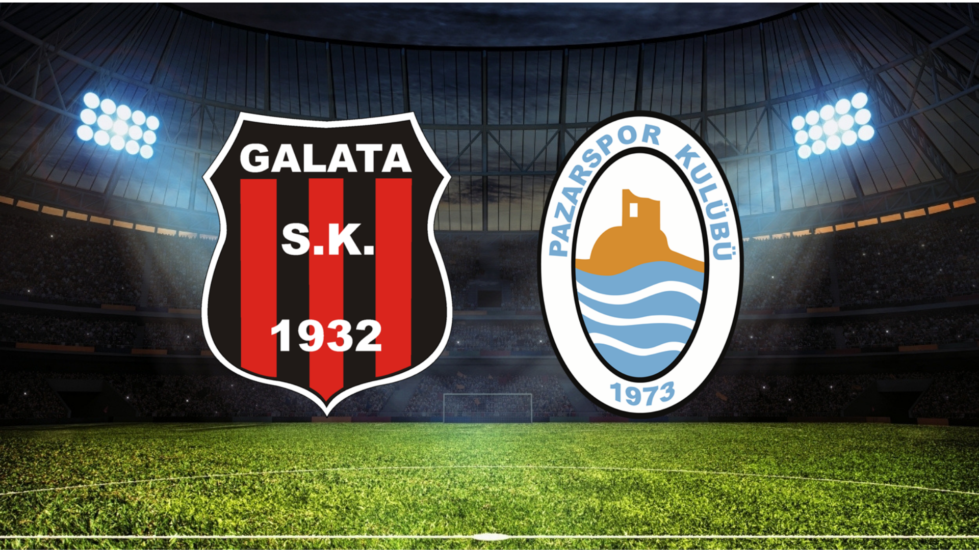 Galata - Pazarspor Maçı Ne Zaman? Saat Kaçta? Hangi Kanalda?