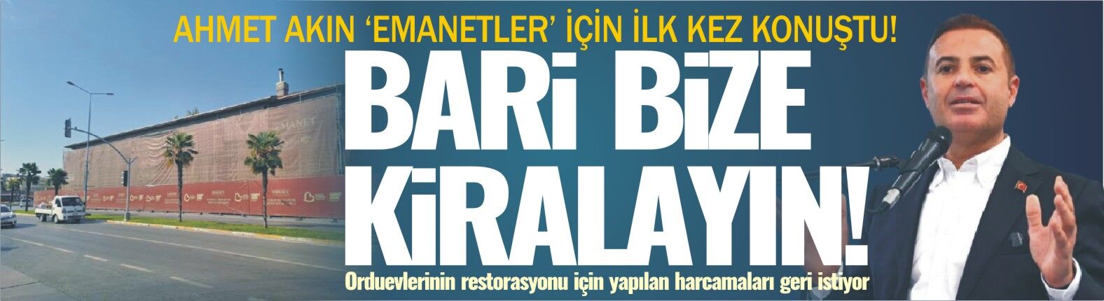Ahmet Akın’dan Ordu Evi açıklaması: “Kendi verdiğimiz yeri bari bize kiralayın”
