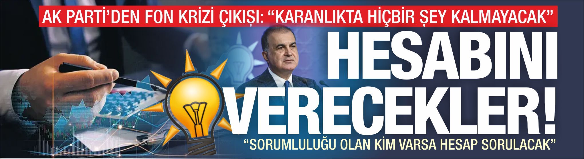 ÖMER ÇELİK’TEN FON KRİZİ AÇIKLAMASI: “YANLIŞ YAPANLAR HESABINI VERECEK”
