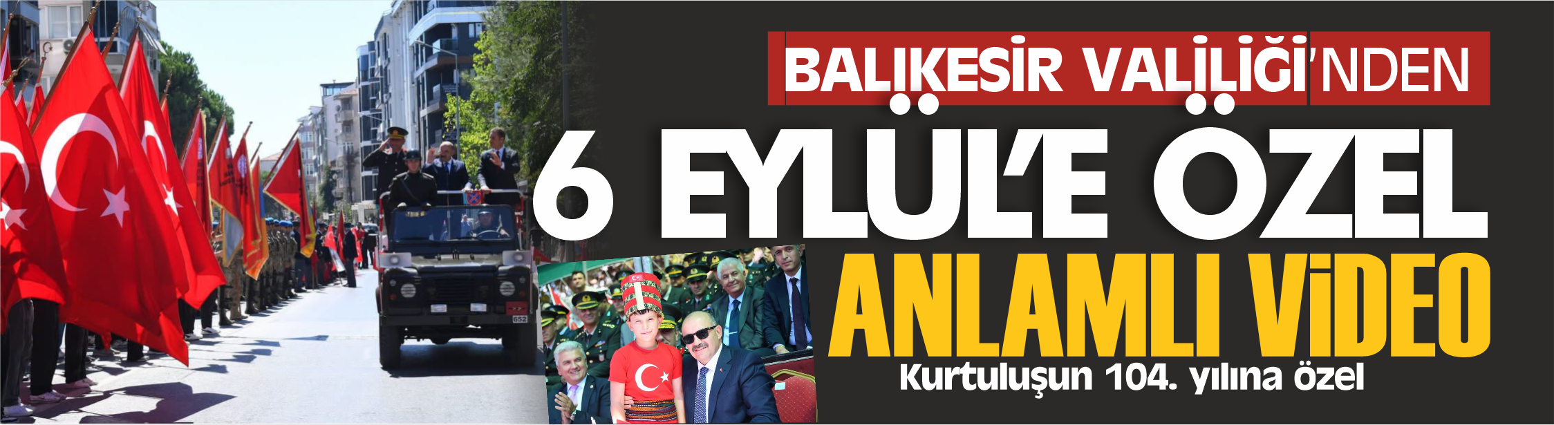Balıkesir Valiliği’nden 6 Eylül’e özel anlamlı video