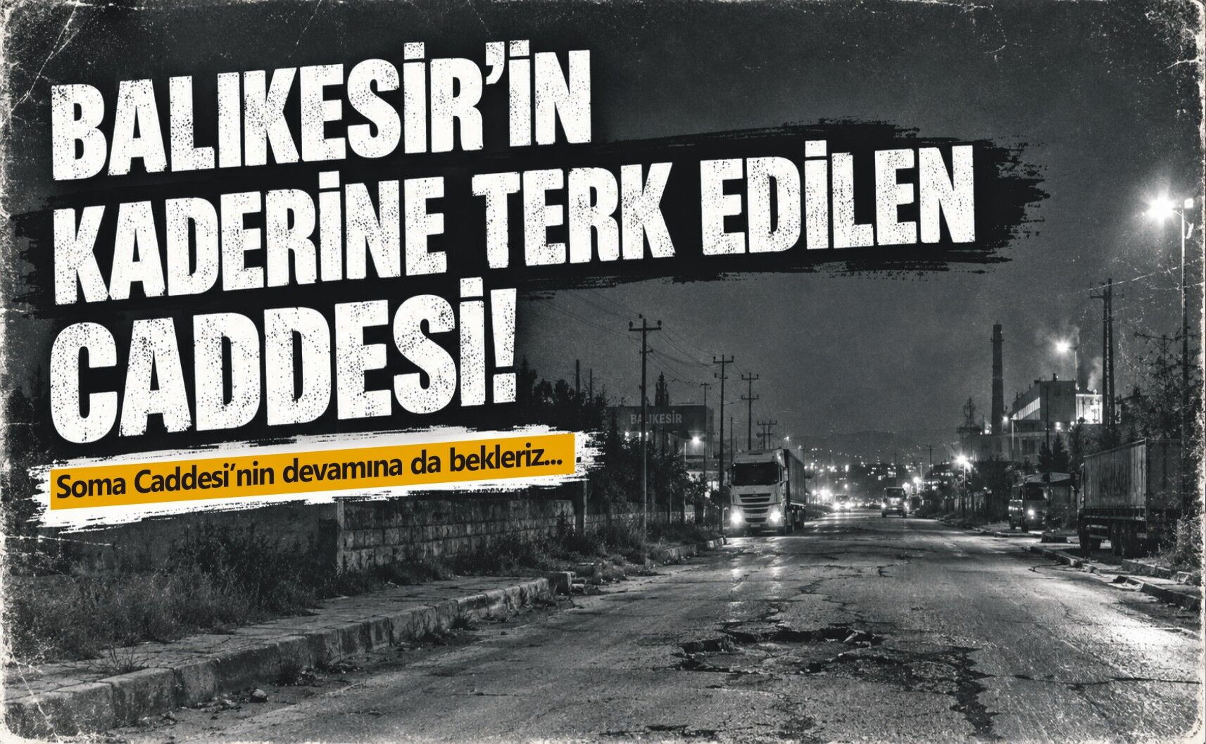 Balıkesir'in kaderine terk edilen caddesi!