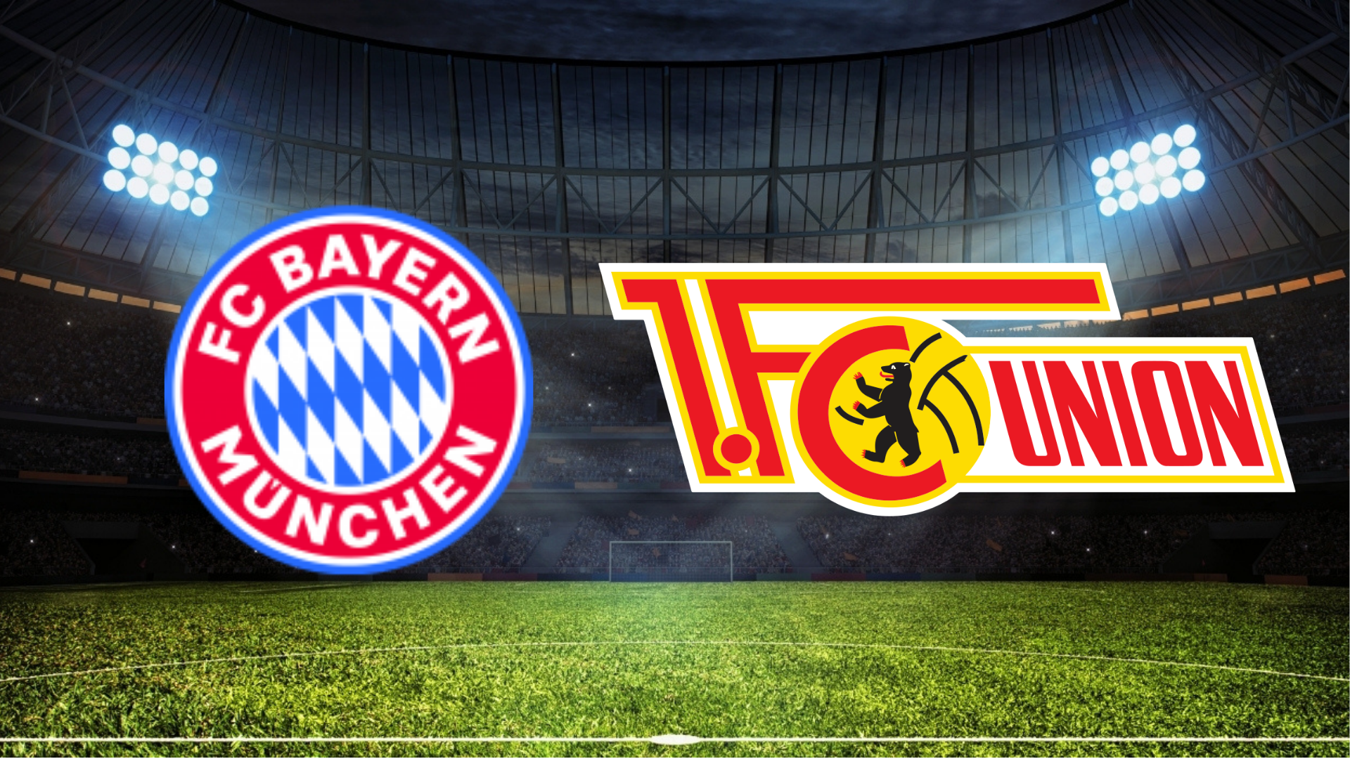 Bayern Münih - Union Berlin Maçı Ne Zaman? Saat Kaçta? Hangi Kanalda?